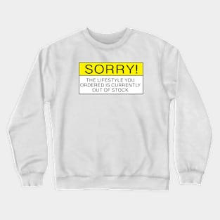 Sorry funny bumper sticker Crewneck Sweatshirt